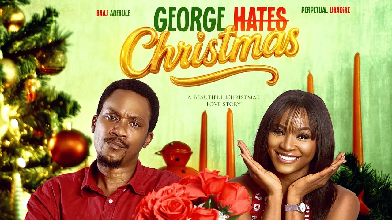 GEORGE HATES CHRISTMAS - Baaj  adebule/ perpetual ukadike