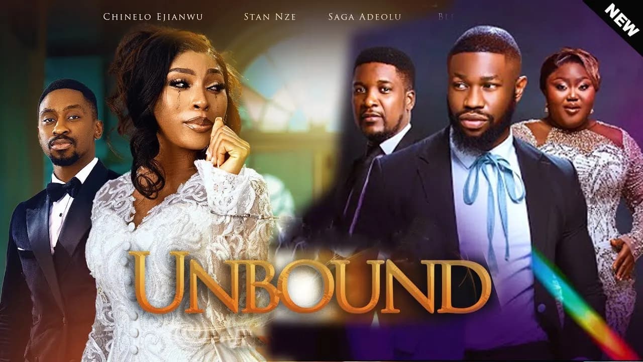UNBOUND (NEW MOVIE)- Saga Adeolu, Stan Nze, Chinelo Ejianwu, Blessing Nze-2026 LATEST NIGERIA MOVIE
