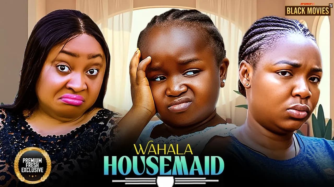 wahala housemaid
