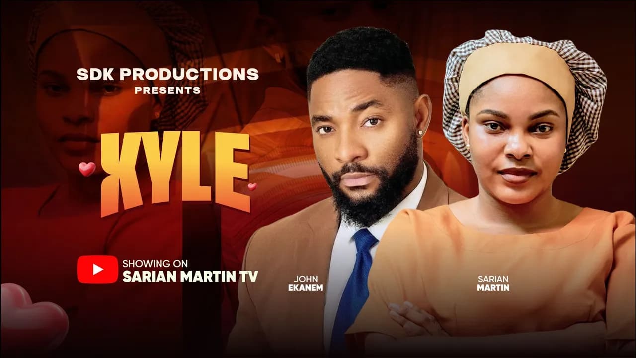 KYLE - SARIAN MARTIN, JOHN EKANEM, Latest Nigerian Movie